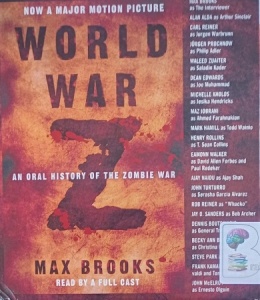 World War Z - An Oral History of the Zombie War written by Max Brooks performed by Max Brooks, Alan Alda, Carl Reiner and Full Cast on Audio CD (Full)